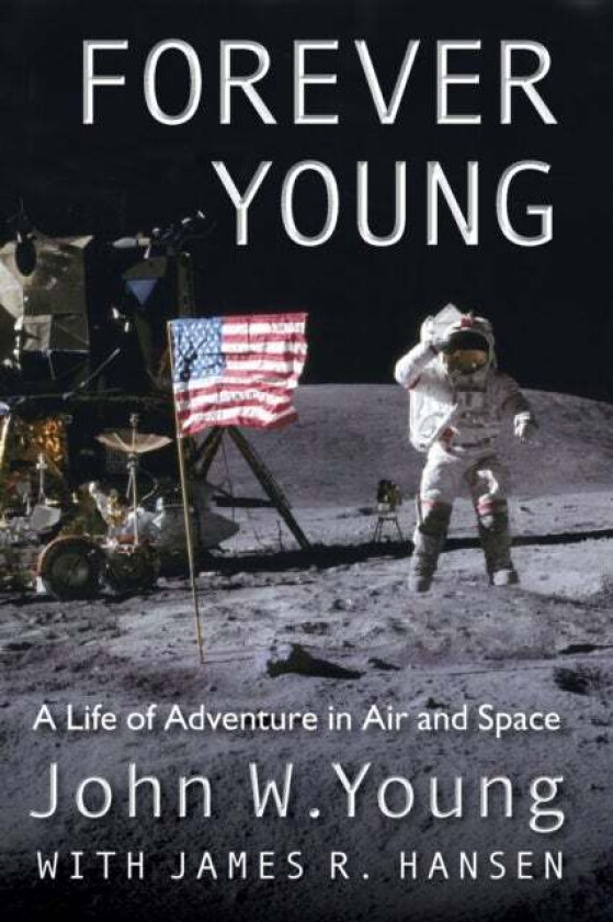 Forever Young av John W. Young, James R. Hansen