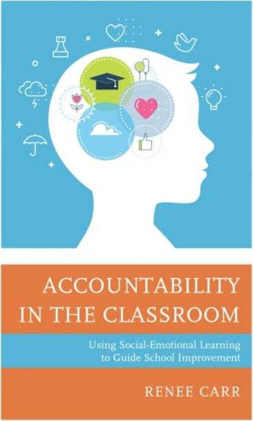 Accountability in the Classroom av Renee G. Carr