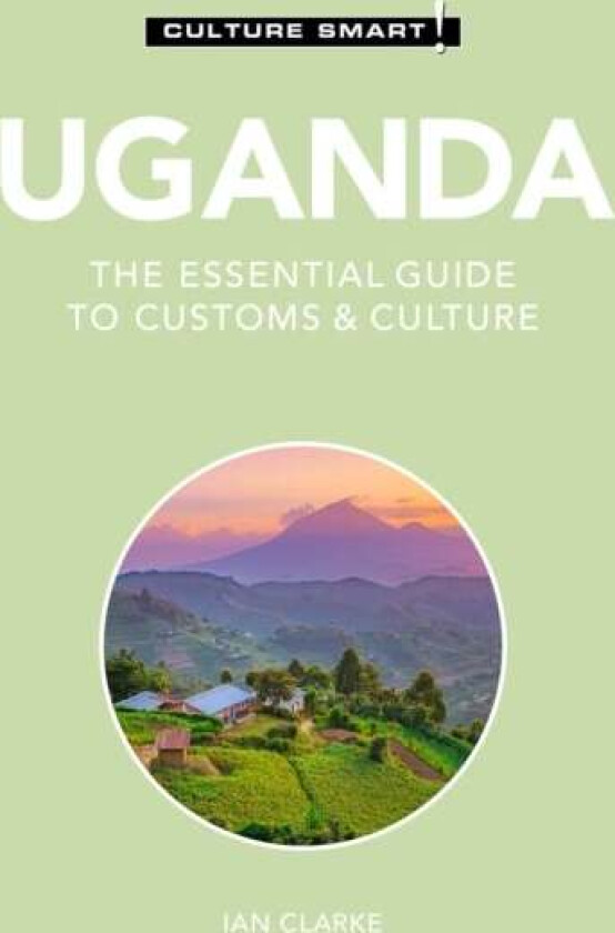 Uganda - Culture Smart! av Ian Clarke