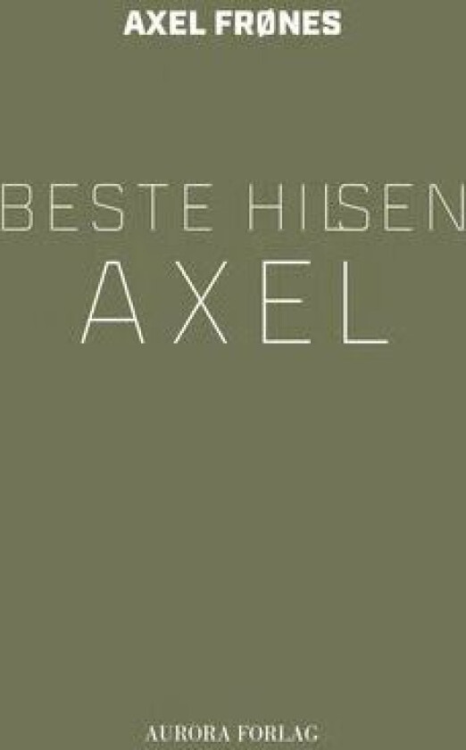 Beste hilsen Axel av Axel Frønes
