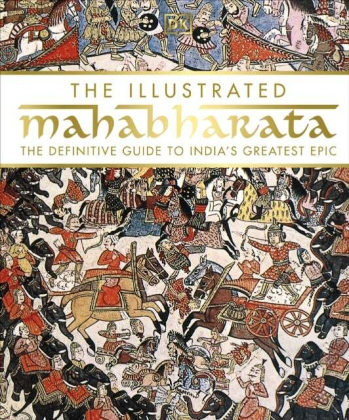 The Illustrated Mahabharata av DK