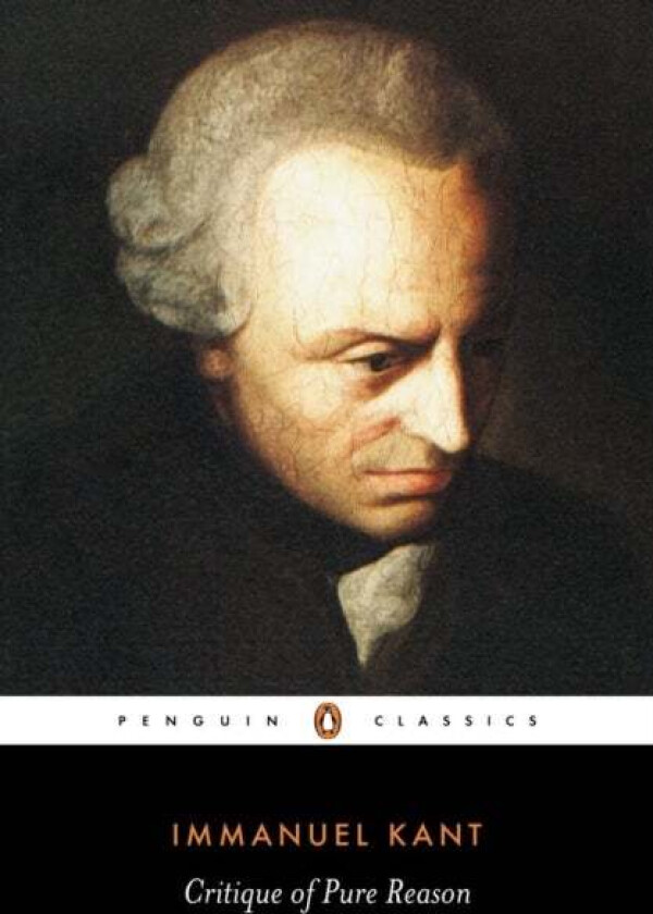 Critique of Pure Reason av Immanuel Kant