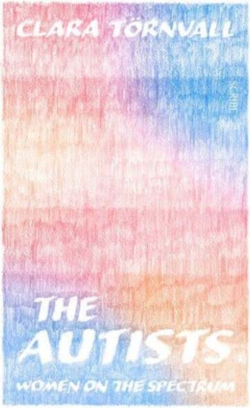 The Autists av Clara Toernvall