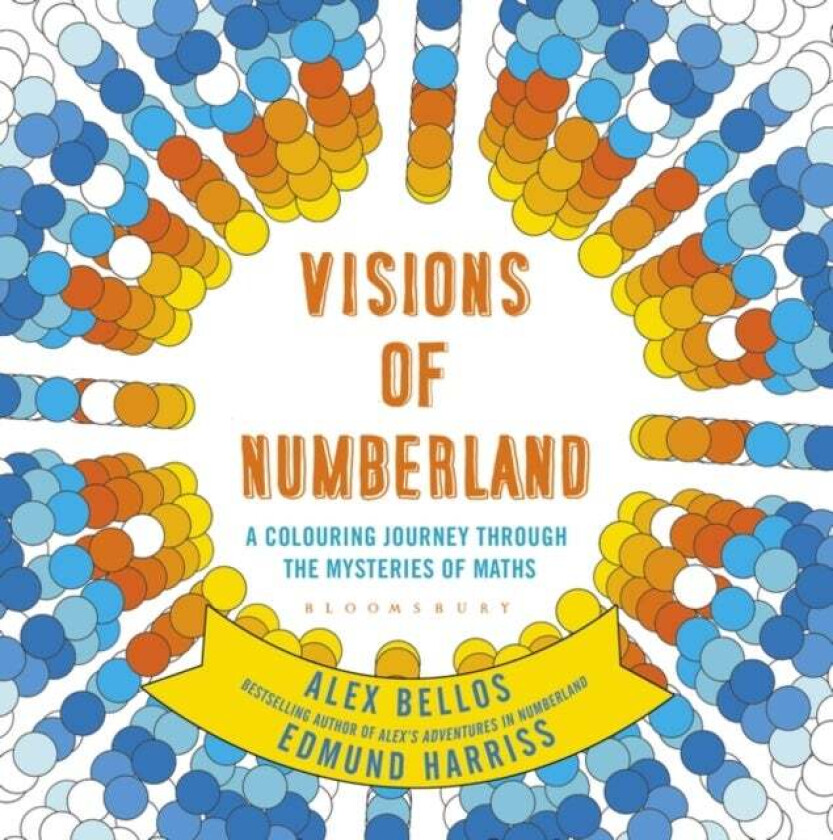 Visions of Numberland av Alex Bellos, Edmund Harriss