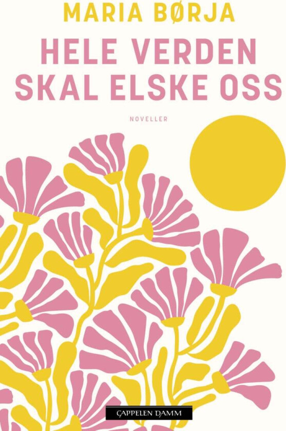 Hele verden skal elske oss av Maria Børja