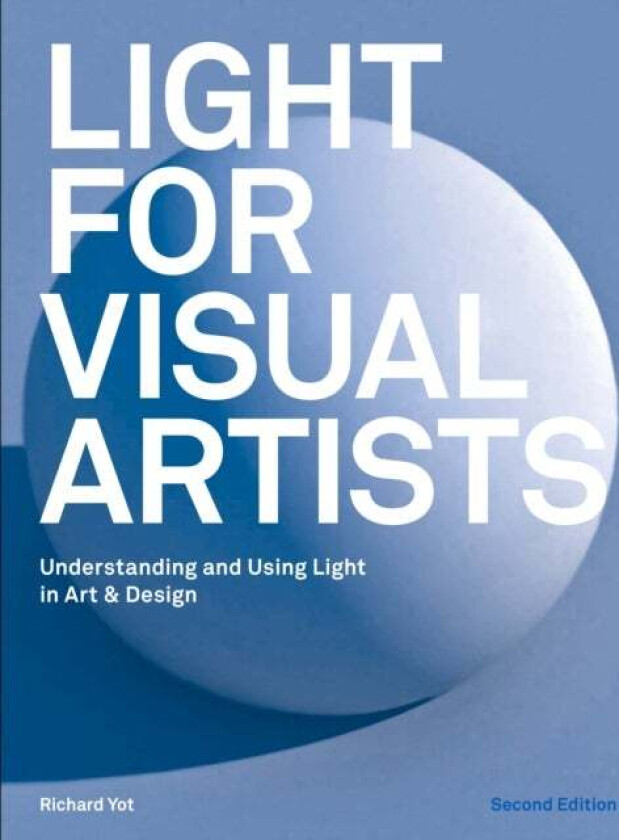 Light for Visual Artists Second Edition