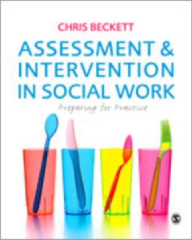 Assessment & Intervention in Social Work av Chris Beckett