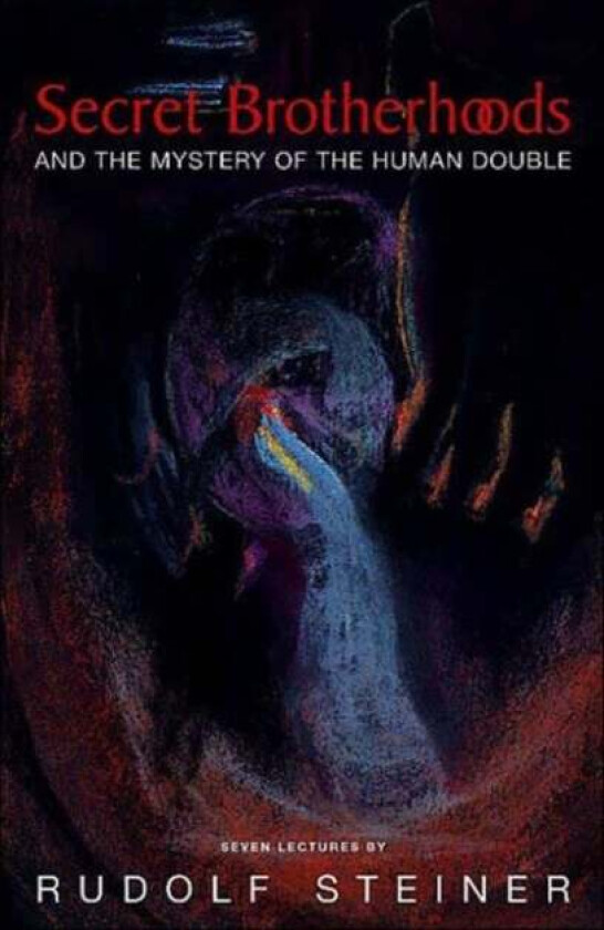 Secret Brotherhoods av Rudolf Steiner