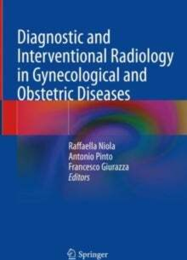 Diagnostic and Interventional Radiology in Gynecological and Obstetric Diseases