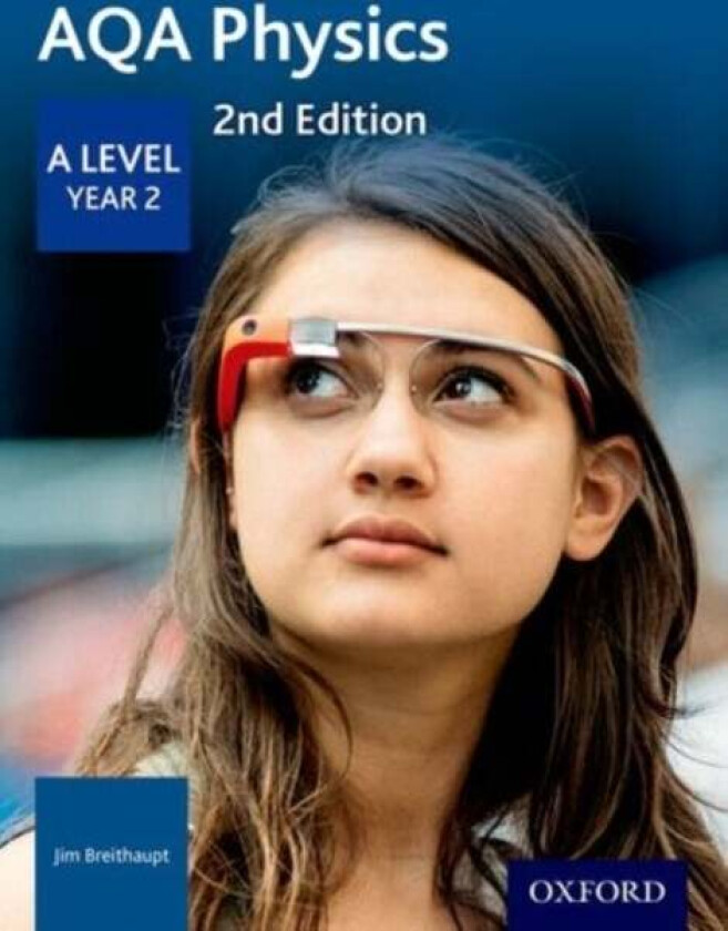AQA Physics: A Level Year 2 av Jim Breithaupt
