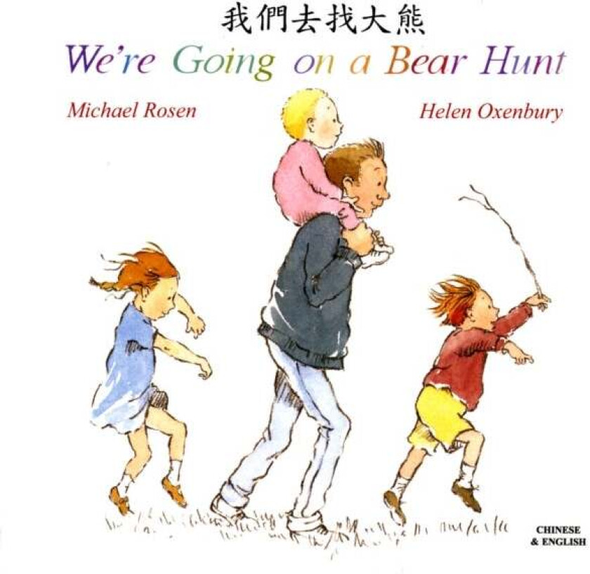 We're Going on a Bear Hunt in Chinese and English av Michael Rosen