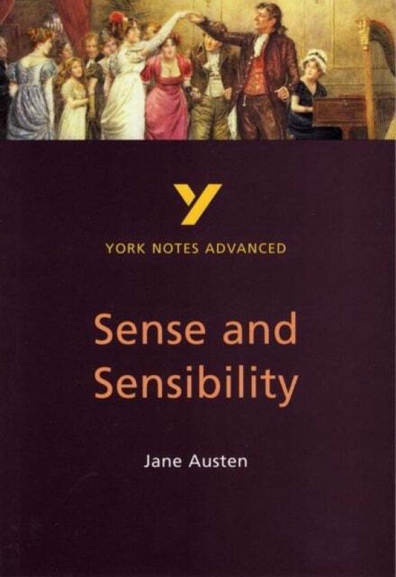 Sense and Sensibility: York Notes Advanced everything you need to catch up, study and prepare for an av Delia Dick