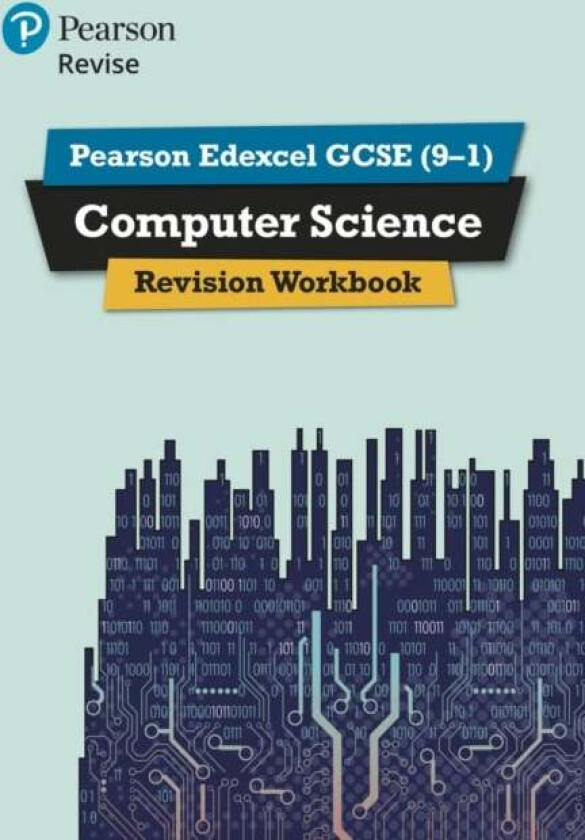 Pearson REVISE Edexcel GCSE (9-1) Computer Science Revision Workbook: For 2024 and 2025 assessments av Ann Weidmann, Cynthia Selby