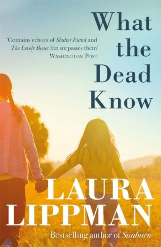 What the Dead Know av Laura Lippman