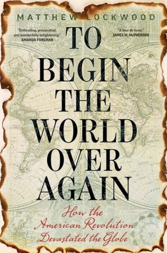 To Begin The World Over Again Av Matthew Lockwood