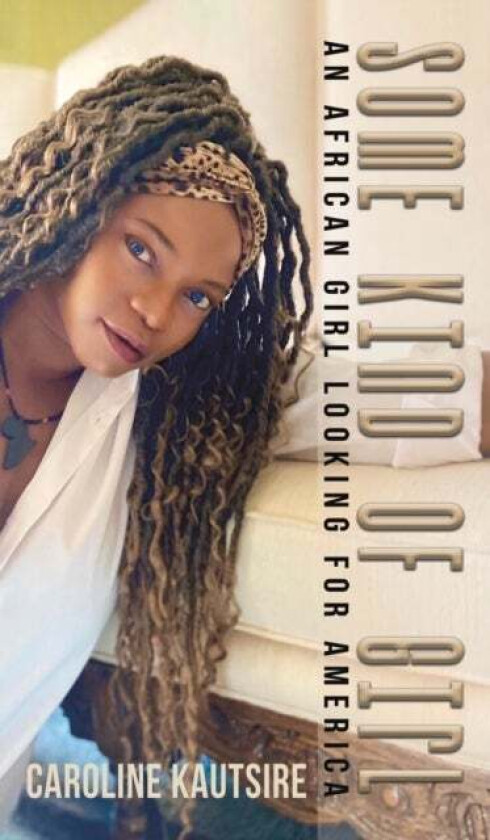 Some Kind of Girl av Caroline Kautsire