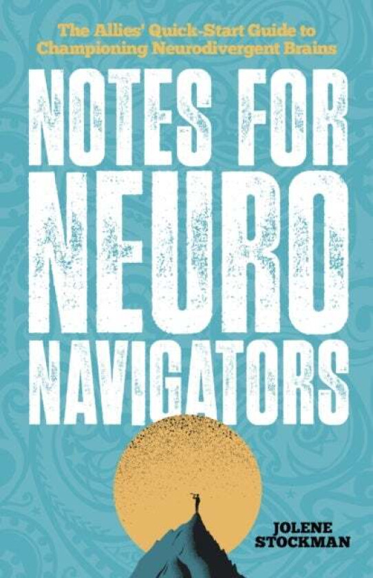 Notes for Neuro Navigators av Jolene Stockman