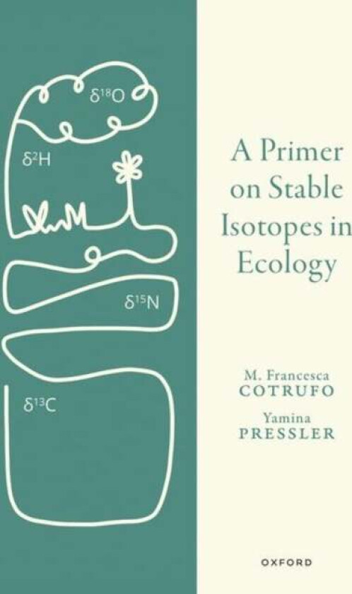 A Primer on Stable Isotopes in Ecology av Cotrufo, Pressler