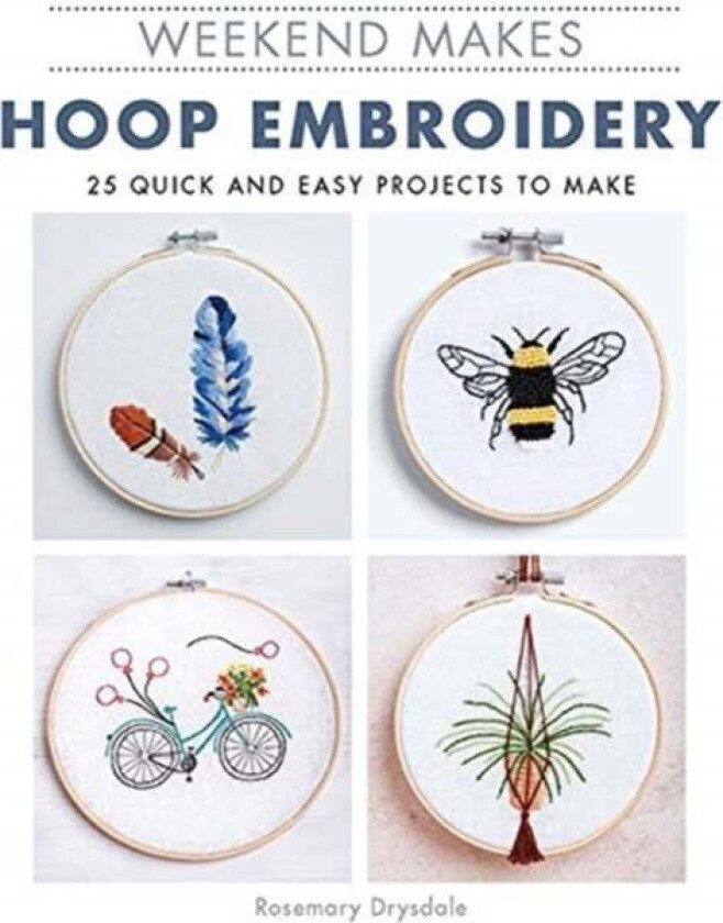 Weekend Makes: Hoop Embroidery av Rosemary Drysdale