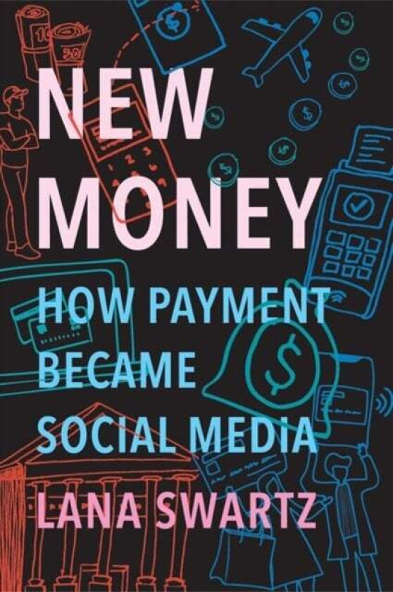 New Money av Lana Swartz