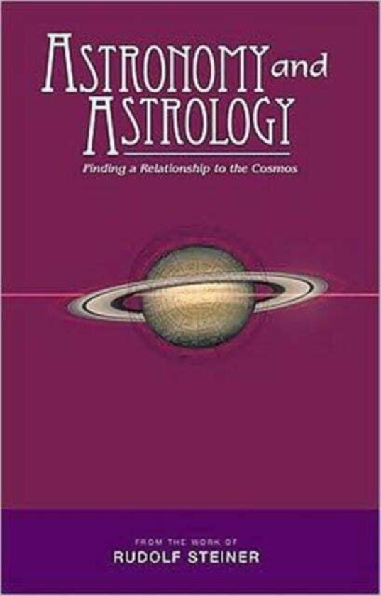 Astronomy and Astrology av Rudolf Steiner