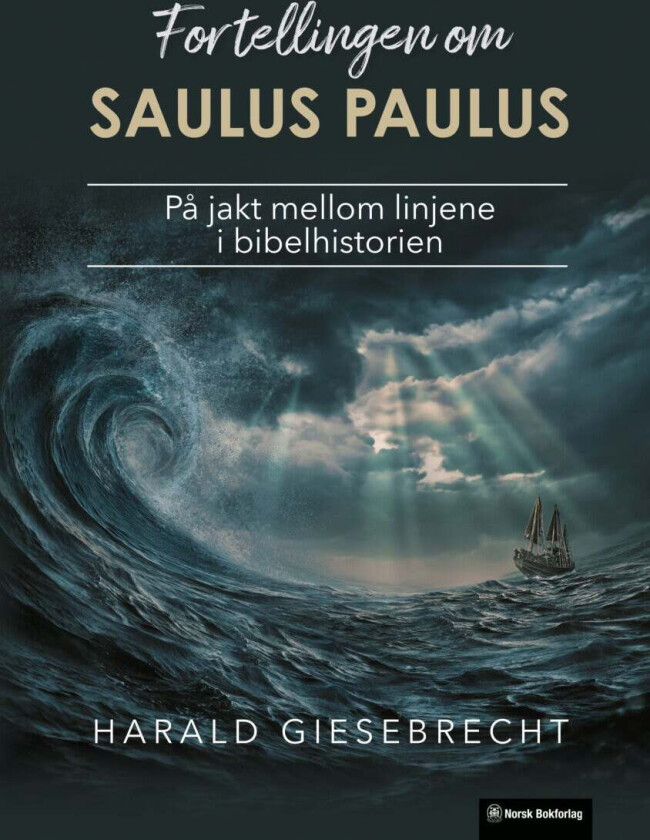 Fortellingen om Saulus Paulus av Harald Giesebrecht
