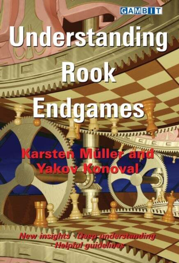 Understanding Rook Endgames av Karsten Muller, Yakov Konoval