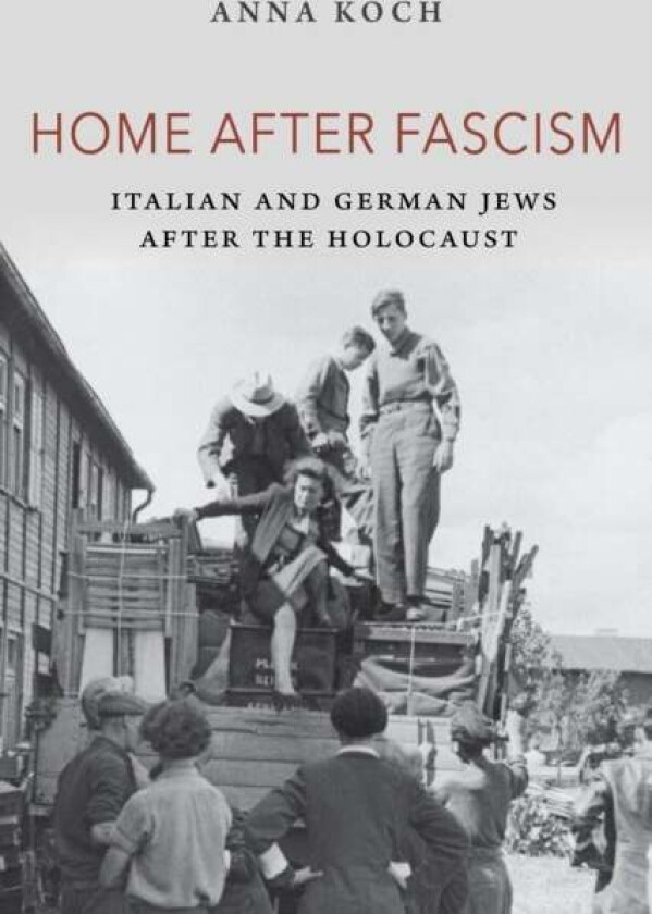 Home after Fascism av Anna Koch