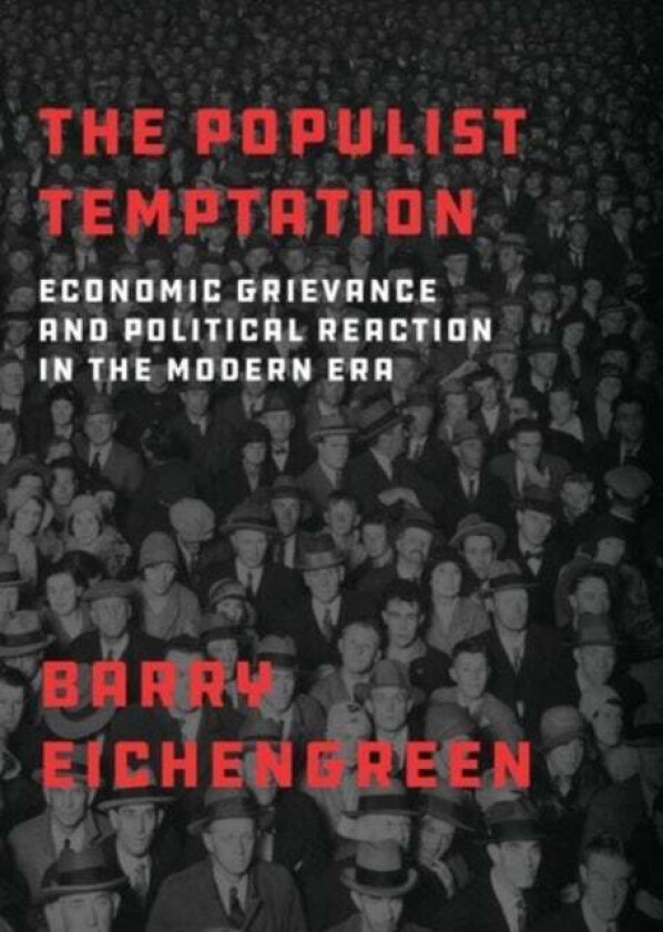 The Populist Temptation av Barry (Professor of Economics and Political Science Professor of Economics and Political Science University of California-B