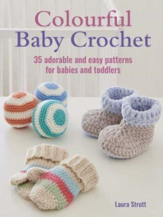 Colourful Baby Crochet av Laura Strutt