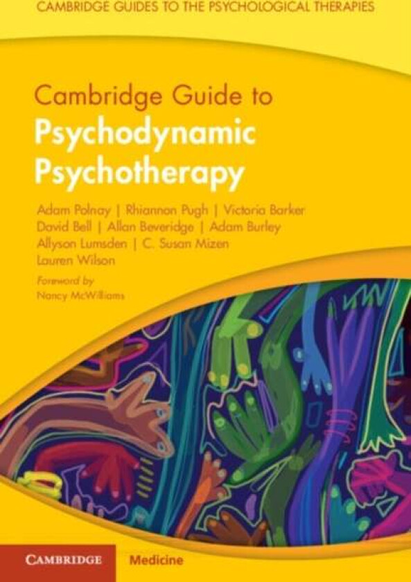 Cambridge Guide to Psychodynamic Psychotherapy av Adam (The State Hospital Carstairs and Royal Edinburgh Hospital Edinburgh) Polnay, Rhiannon Pugh, Vi