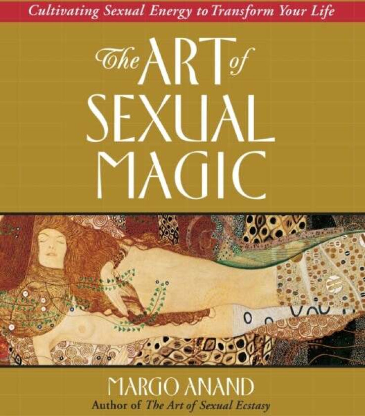 Art of Sexual Magic av Margo Anand