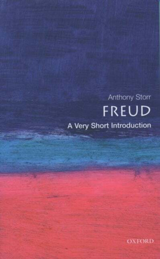 Freud: A Very Short Introduction av Anthony (Formerly Fellow Formerly Fellow Storr