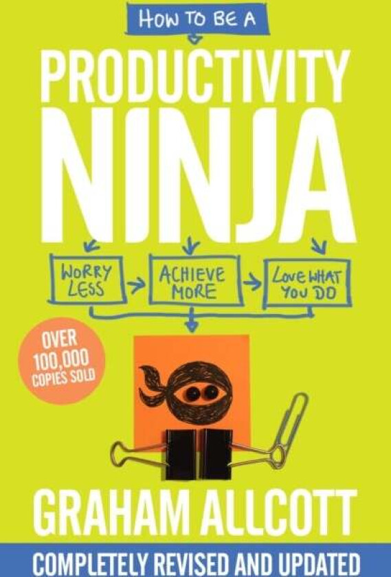 How to be a Productivity Ninja UPDATED EDITION av Graham Allcott