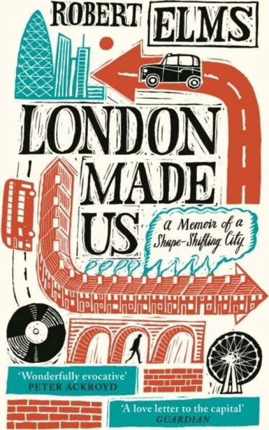 London Made Us av Robert Elms