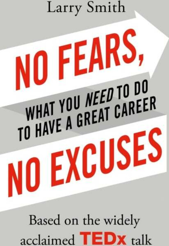 No Fears, No Excuses av Larry Smith