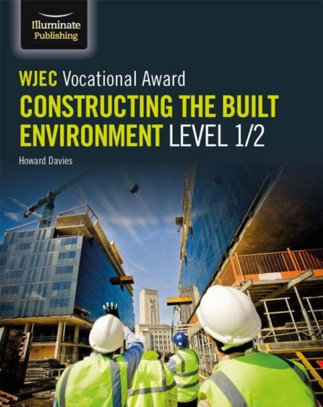 WJEC Vocational Award Constructing the Built Environment Level 1/2 av Howard Davies, Steve Jones