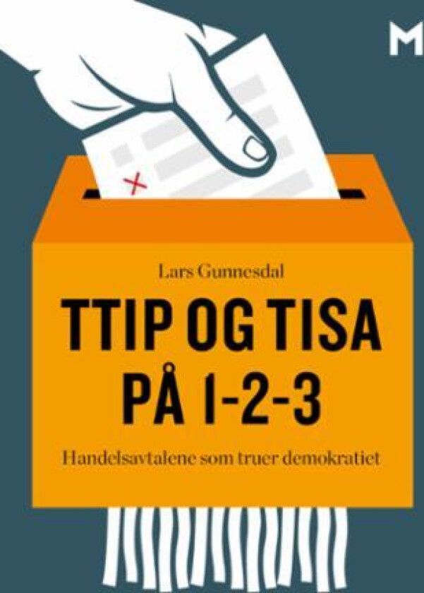 TTIP og TISA på 1-2-3 av Lars Gunnesdal