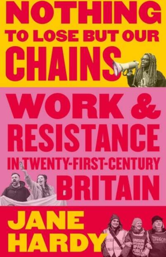 Nothing to Lose But Our Chains av Jane Hardy