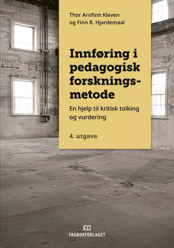 Innføring i pedagogisk forskningsmetode av Finn Hjardemaal, Thor Arnfinn Kleven