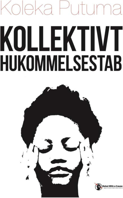 Kollektivt hukommelsestab av Koleka Putuma