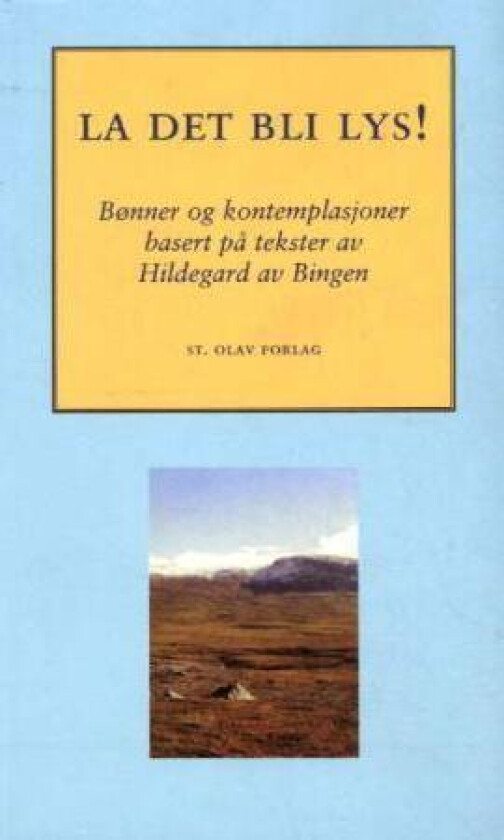 La det bli lys av Hildegard av Bingen