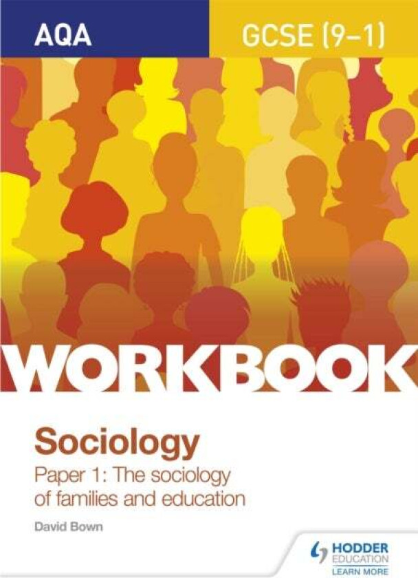 AQA GCSE (9-1) Sociology Workbook Paper 1: The sociology of families and education av David Bown