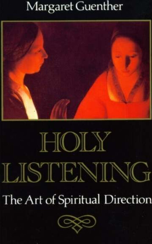 Holy Listening av Margaret Guenther