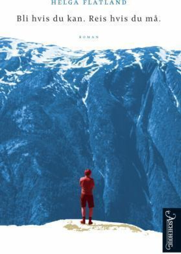 Bli hvis du kan. Reis hvis du må av Helga Flatland