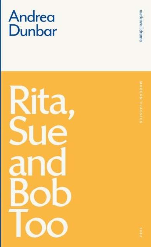 Rita, Sue and Bob Too av Andrea Dunbar