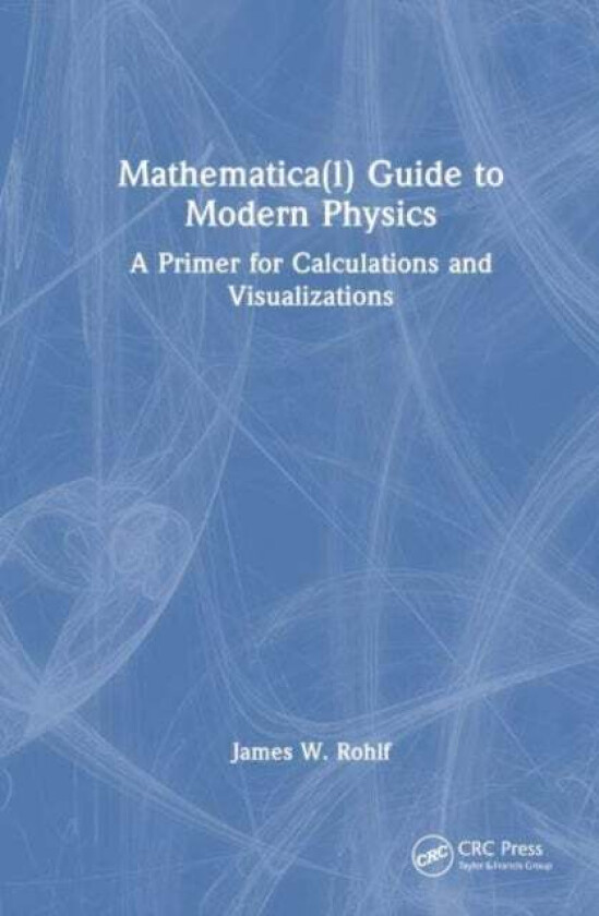 Guide to Modern Physics av James W. Rohlf