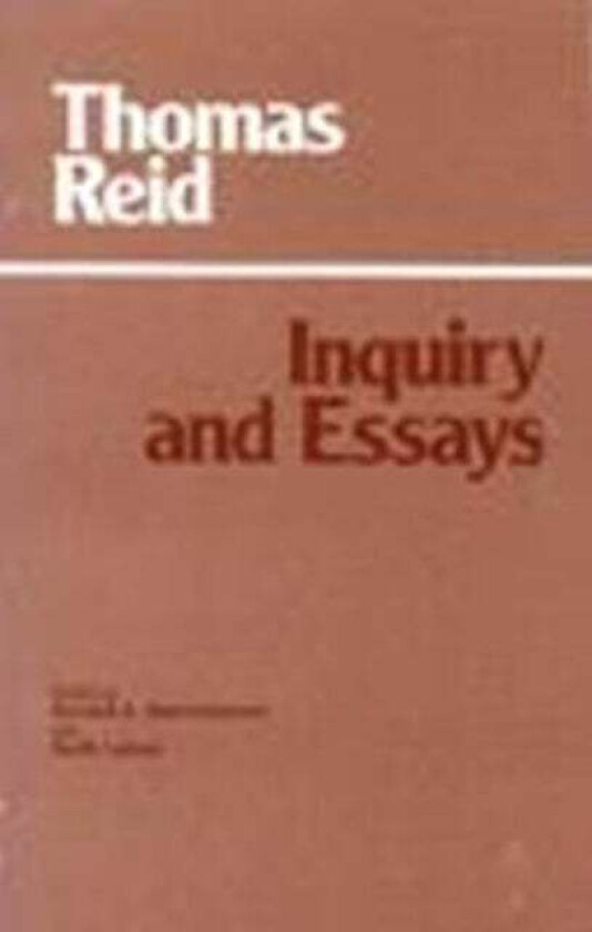 Inquiry and Essays av Thomas Reid, Keith Lehrer