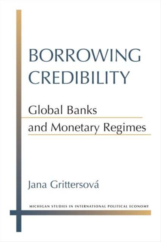Borrowing Credibility av Jana Grittersova