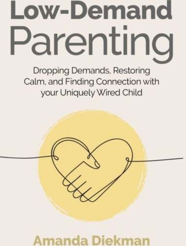 Low-Demand Parenting av Amanda Diekman